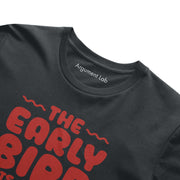 The Early Bird Gets the Worm