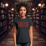 Clothes Make The Person