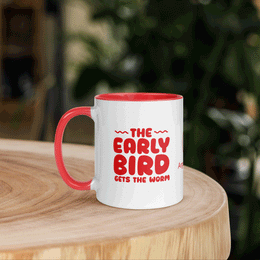 The Early Bird Gets The Worm - Mug